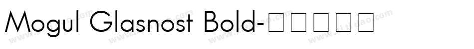 Mogul Glasnost Bold字体转换